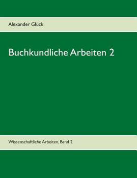Paperback Buchkundliche Arbeiten 2. Die Säkularisation in Württemberg. Die Frage des Buchschmucks in den Gutenberg-Drucken.: Aus dem Institut für Buchwesen der [German] Book