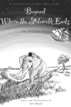 Beyond Where the Sidewalk Ends: The Arcania Story
