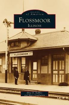 Flossmoor, Illinois - Book  of the Images of America: Illinois