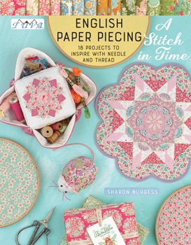 Paperback English Paper Piecing "A Stitch in Time": 18 Projects to Inspire with Needle and Thread Book