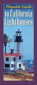 Paperback Pinpoint Guide to California Lighthouses (Pinpoint Guides) Book