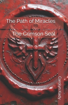 The Path of Miracles: The Crimson Seal