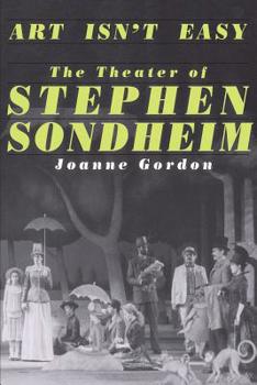 Art Isn't Easy: The Theater of Stephen Sondheim (Quality Paperbacks Series)
