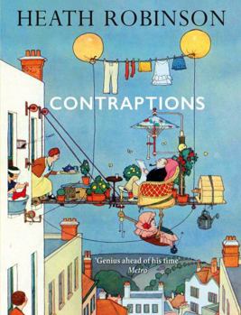 Hardcover Contraptions: a timely new edition by a legend of inventive illustrations and cartoon wizardry Book