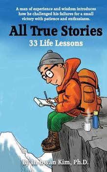 Paperback All True Stories: 33 Life Lessons Book