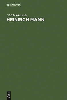 Hardcover Heinrich Mann: Eine Historisch-Kritische Einführung in Sein Dichterisches Werk; Mit Einer Bibliographie Der Von Ihm Veröffentlichten Schriften [German] Book