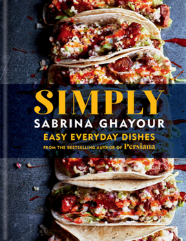 Hardcover Simply: Easy Everyday Dishes from the Bestselling Author of Persiana Book