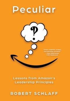 Hardcover Peculiar: Lessons from Amazon's Leadership Principles Book