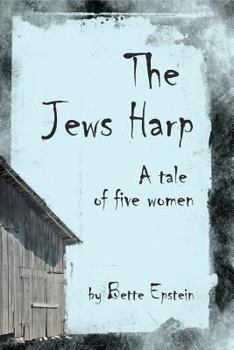 Paperback The Jews Harp: A Tale of Five Women Book