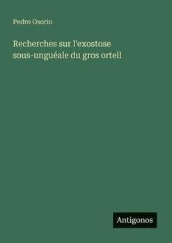 Paperback Recherches sur l'exostose sous-unguéale du gros orteil [French] Book