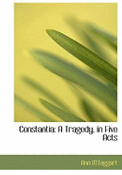Paperback Constantia: A Tragedy, in Five Acts (Large Print Edition) [Large Print] Book