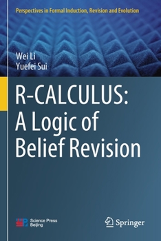 Paperback R-Calculus: A Logic of Belief Revision Book