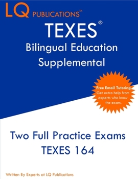 Paperback TEXES Bilingual Education Supplemental: Two Full Practice Exam - Free Online Tutoring - Updated Exam Questions Book