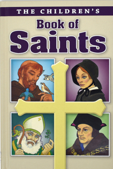 Hardcover The Children's Book of Saints Book