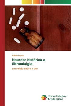 Paperback Neurose histérica e fibromialgia [Portuguese] Book