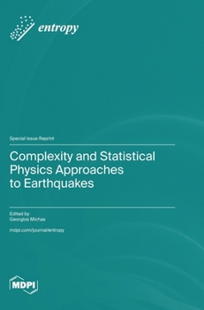 Hardcover Complexity and Statistical Physics Approaches to Earthquakes Book