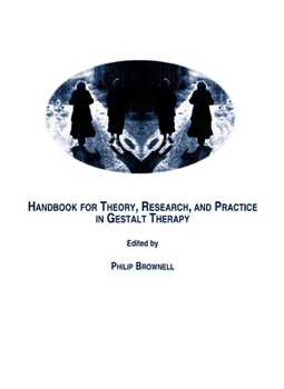 Hardcover Handbook for Theory, Research, and Practice in Gestalt Therapy Book