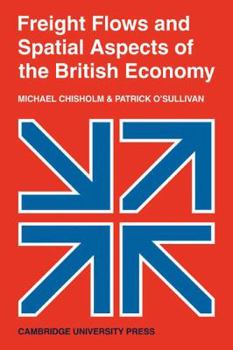 Paperback Freight Flows and Spatial Aspects of the British Economy Book