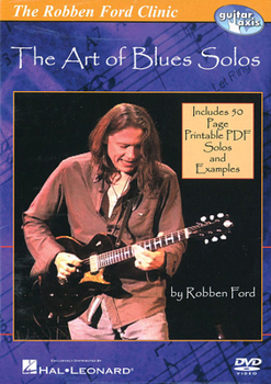 Robben Ford - The Art of Blues Solos