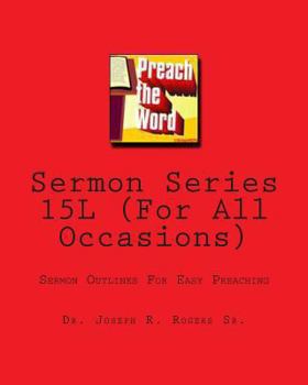 Paperback Sermon Series 15L (For All Occasions): Sermon Outlines For Easy Preaching Book
