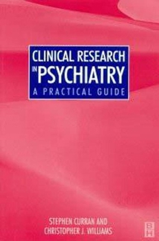 Paperback Clinical Research in Psychiatry: A Practical Guide Book