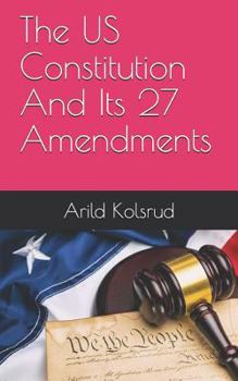 Paperback The Us Constitution and Its 27 Amendments Book