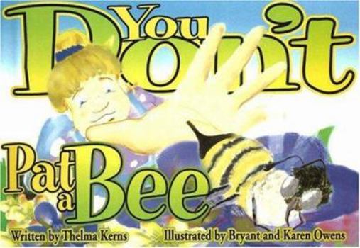 Hardcover You Don't Pat a Bee! Book