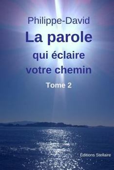 Paperback La Parole Qui Eclaire Votre Chemin - Tome 2 [French] Book