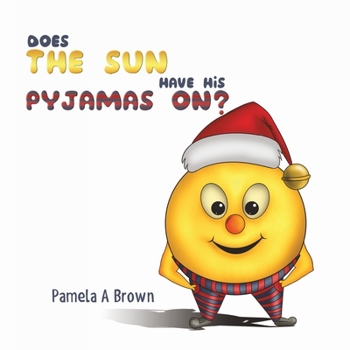 Paperback Does The Sun Have His Pyjamas On? Book