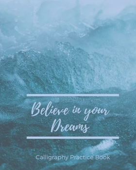 Calligraphy Practice Book: Hand Lettering Practice Notepad: Modern Calligraphy Slant Angle Lined Guide, Alphabet Practice & Dot Grid Paper Practice Sheets for Beginners (Slanted Calligraphy Paper)