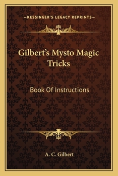 Gilbert's Mysto Magic Tricks: Book Of Instructions