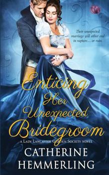 Enticing Her Unexpected Bridegroom - Book #4 of the Lady Lancaster Garden Society