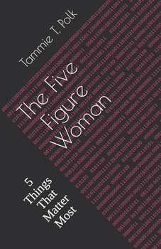 Paperback The Five Figure Woman: 5 Things That Matter Most Book
