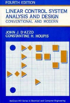 Hardcover Linear Control System Analysis And Design: Conventional and Modern Book