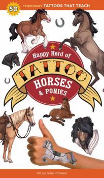 Paperback Happy Herd of Tattoo Horses & Ponies: 50 Temporary Tattoos That Teach Book