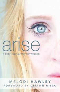 Paperback Arise: A 40-Day Journey for Women Book