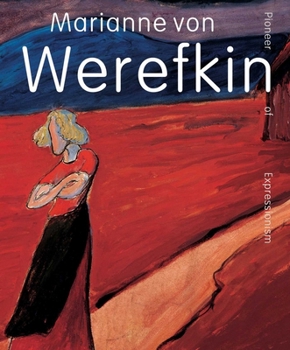 Marianne von Werefkin: Pioneer of Expressionism