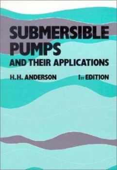Hardcover Submersible Pumps and their Applications Book