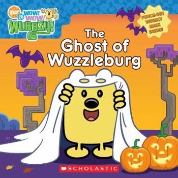 Paperback The Ghost of Wuzzleburg [With Punch-Out Wubbzy Mask] Book