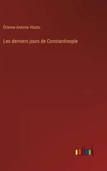 Hardcover Les derniers jours de Constantinople [French] Book