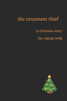 the ornament thief: a christmas story