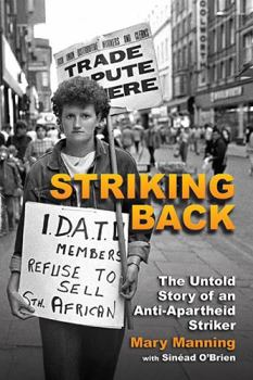 Paperback Striking Back: The Untold Story of an Anti-Apartheid Striker Book