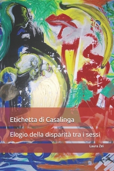 Paperback Etichetta Di Casalinga: Elogio della disparit? tra i sessi [Italian] Book