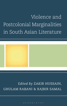 Hardcover Violence and Postcolonial Marginalities in South Asian Literature Book