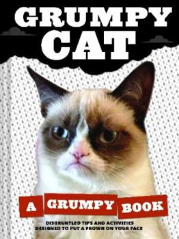 Hardcover Grumpy Cat: A Grumpy Book (Unique Books, Humor Books, Funny Books for Cat Lovers) Book