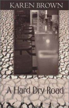 Hardcover A Hard Dry Road Book