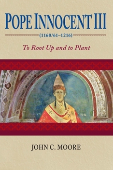 Paperback Pope Innocent III (1160/61-1216): To Root Up and to Plant Book
