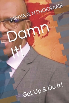 Paperback Damn It!: Get Up & Do It! Book