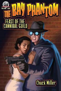 Paperback The Bay Phantom-Feast of the Cannibal Guild Book