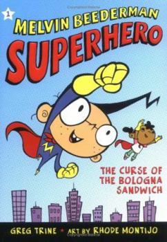 Curse of the Bologna Sandwich, The (Melvin Beederman, Superhero) - Book #1 of the Melvin Beederman Superhero